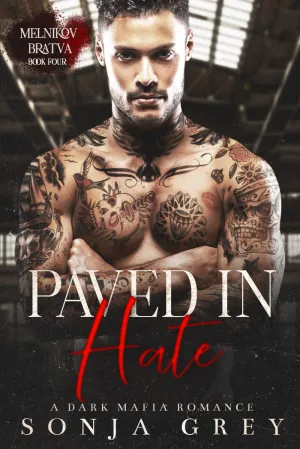 Paved in Hate: A Dark Mafia Romance (Melnikov Bratva) Paperback  November 27, 2023